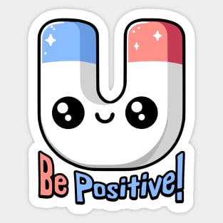 Be Positive! Cute Magnet Pun! Sticker